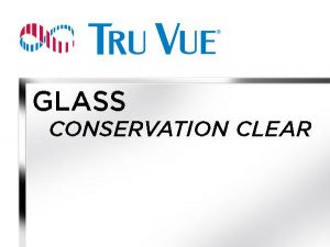 Tru Vue - 18x24 - CONSERVATION CLEAR Glass